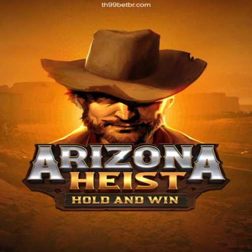 ArizonaHeist: The Thrilling Adventure Awaits